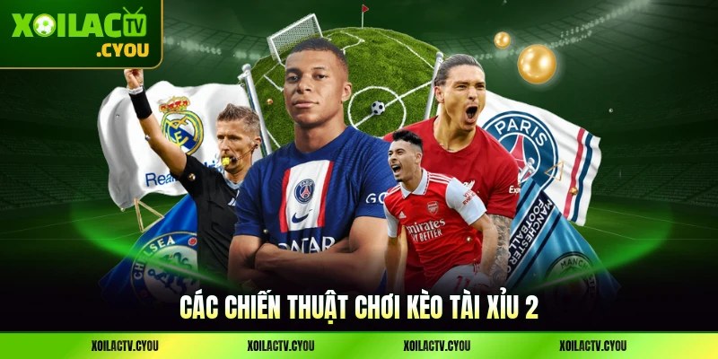 Các chiến thuật chơi kèo tài xỉu 2