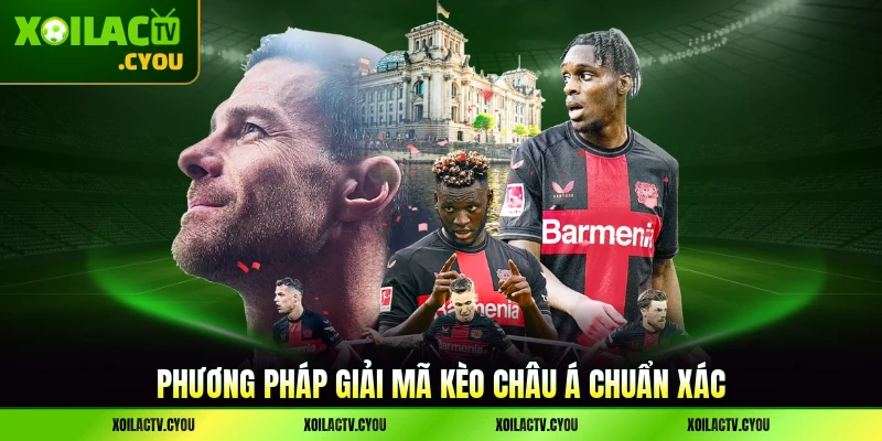 Phương pháp giải mã kèo châu á chuẩn xác
